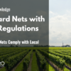 Do Vineyard Nets Comply with Local Regulations?