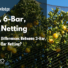 What Are the Differences Between 3-Bar, 6-Bar, and 9-Bar Netting?
